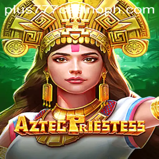 Discover the Mystique of AztecPriestess at Plus777 Casino