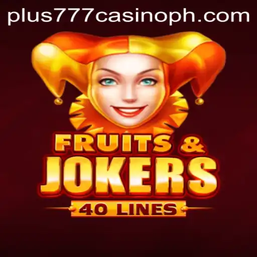 Exploring FruitsAndJokers40: A Fresh Addition to Plus777 Casino
