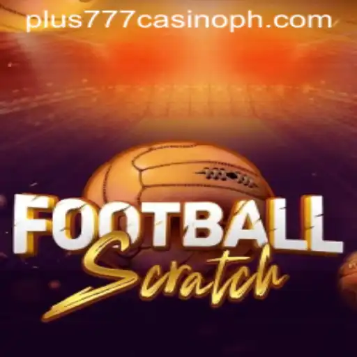 Discover the Excitement of FootballScratch at Plus777 Casino