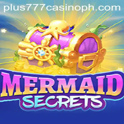 Explore the Exciting World of MermaidSecrets and Discover Plus777 Casino