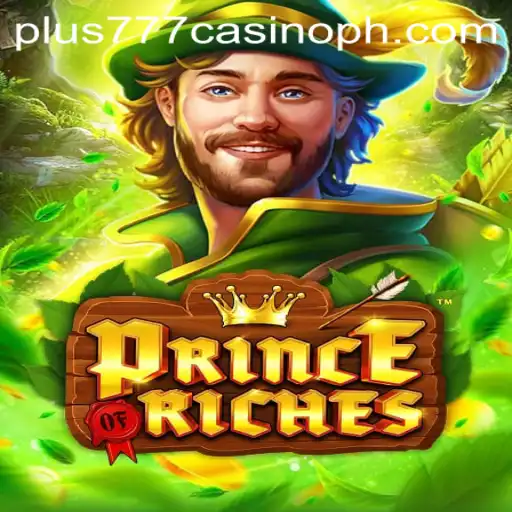 PrinceOfRiches: Unveiling the Dazzling World of Plus777 Casino's Latest Sensation