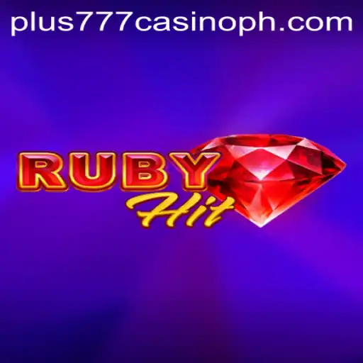 Explore the Exciting World of RubyHit at Plus777 Casino