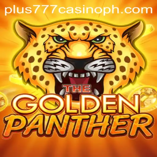 Exploring the Excitement of GOLDENPANTHER at Plus777 Casino